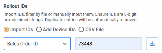 Fleet Manager - Firmware Rollout - New firmware rollout dialog - Rollout IDs - Import IDs - Sales Order ID - example