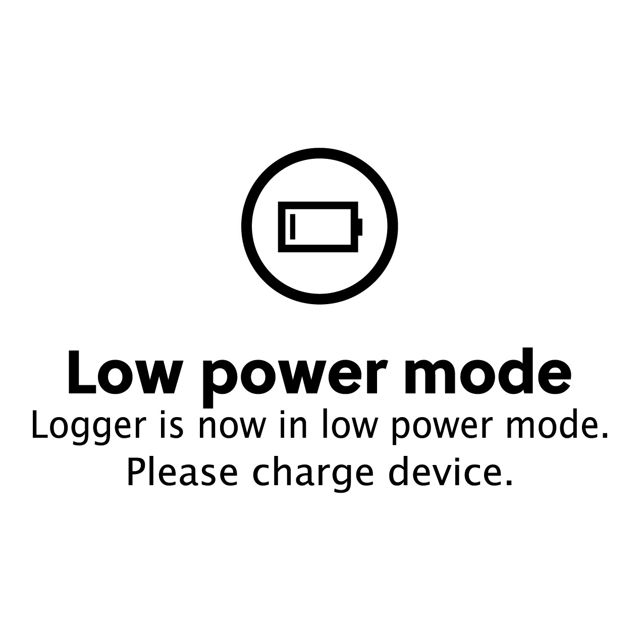 Controlant Saga Logger displaying Low Power Mode. Text on the image: "Low power mode. The logger is now in low power mode. Please charge device."